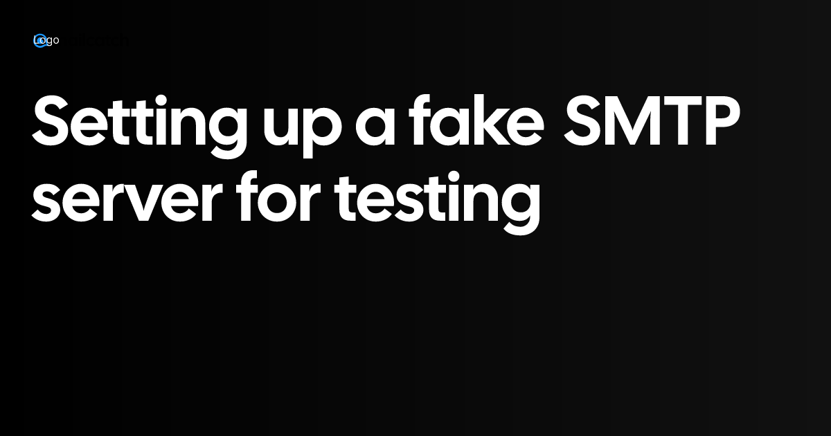 fake smtp server for testing